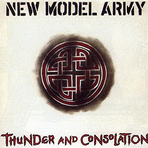 New Model Army - Thunder and Consolation [2006 Reissue] - Zortam Music