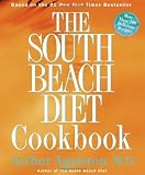 The South Beach Diet Cookbook: More than 200 Delicious Recipes That Fit the Nation
