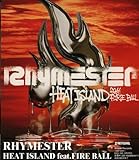 HEAT ISLAND featuring FIRE BALL Rhymester