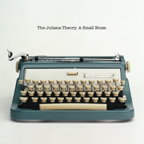 The Juliana Theory - A Small Noise - Zortam Music