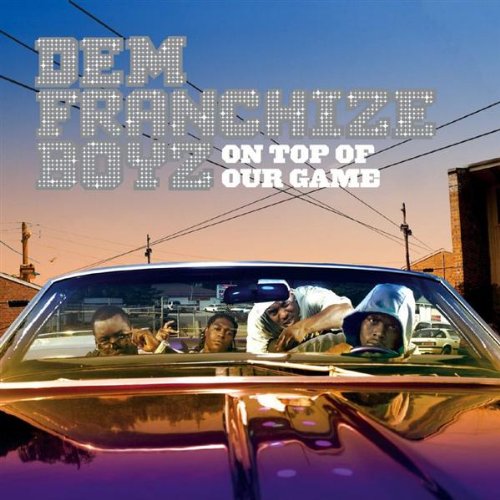Dem Franchize Boyz - You Know What It Is Lyrics - Zortam Music