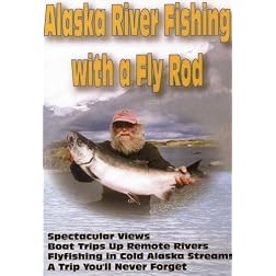 Alaska River Fishing With Fly Rod