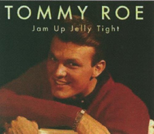 TOMMY ROE - Jam Up Jelly Tight - Zortam Music