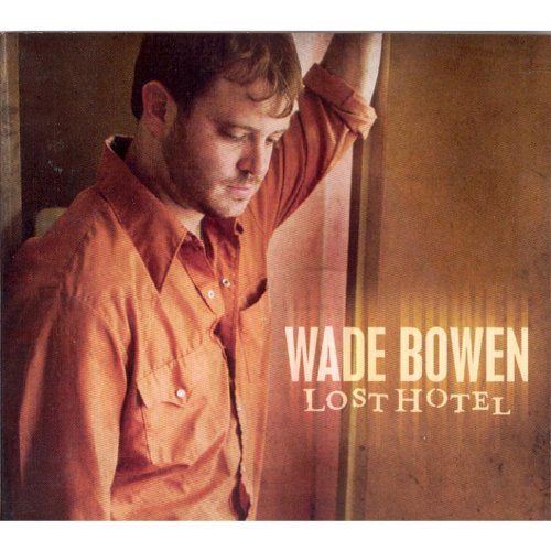 Lost Hotel by Wade Bowen album cover