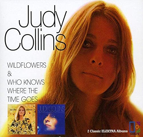 Judy Collins - Wildflowers/Who Knows Where the Time Goes - Zortam Music