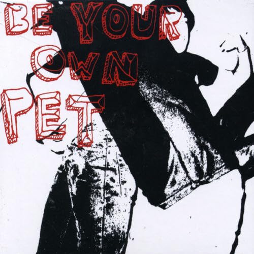 Be Your Own Pet - Let