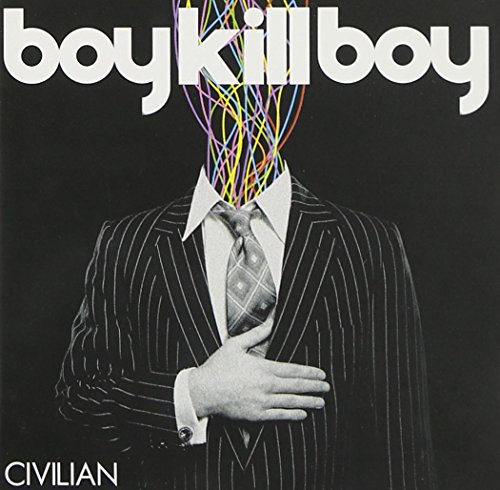 Boy Kill Boy - Civilian - Zortam Music