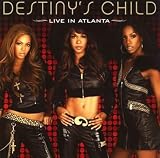 Live in Atlanta by Destiny's Child