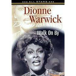 Dionne Warwick: Walk on By