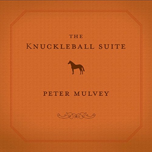 Peter Mulvey - The Knuckleball Suite - Zortam Music