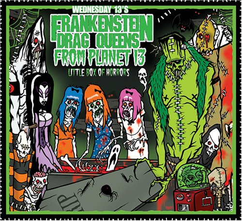 Wednesday 13's Frankenstein Drag Queens From Planet 13
