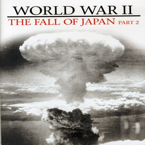 World War II - the Fall of Japan: Part 2 dvd, Film dvd World War II - the Fall of Japan: Part 2