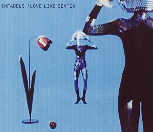 Infadels - Love Like Semtex - Zortam Music