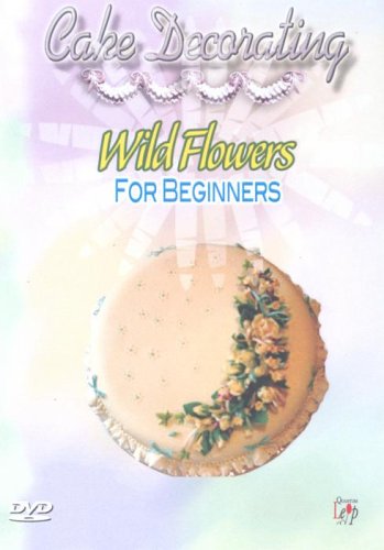 Cake Decorating - Wild Flowers For Beginners dvd, Film dvd Cake Decorating - Wild Flowers For Beginners