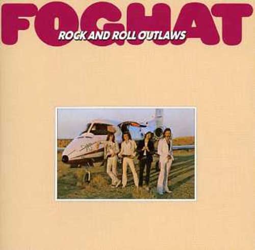 Foghat - Rock And Roll Outlaws - Zortam Music