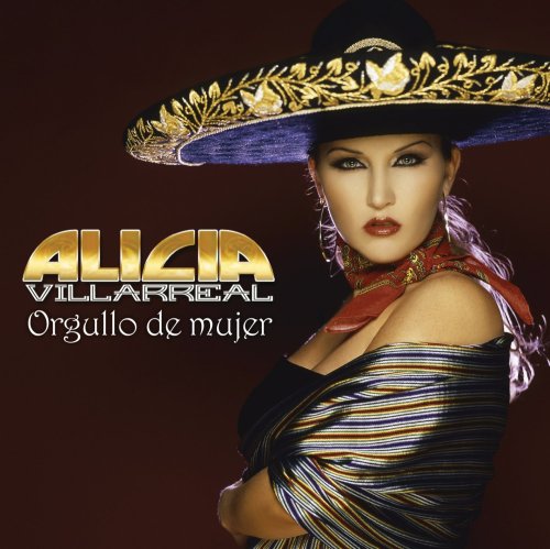 Alicia Villarreal - Orgullo de Mujer - Zortam Music