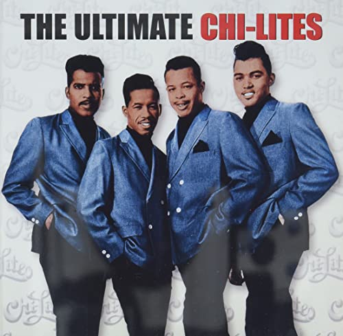 The Chi-Lites - The Ultimate Chi-Lites - Zortam Music