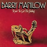 Tryin' to Get the Feeling by Barry Manilow