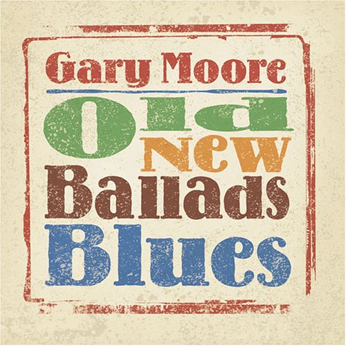 Gary Moore - Ballads & Blues - Zortam Music