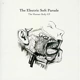 The Human Body EP by Electric Soft Parade