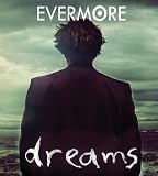 Dreams by Evermore