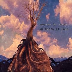 Album cover for Murder By Death: In Bocca al Lupo