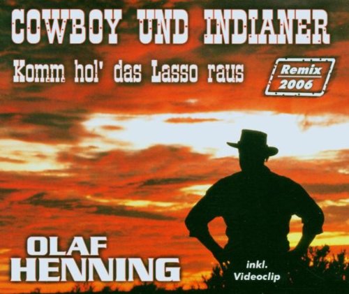 Olaf Henning - Cowboy und Indianer 2006 - Zortam Music
