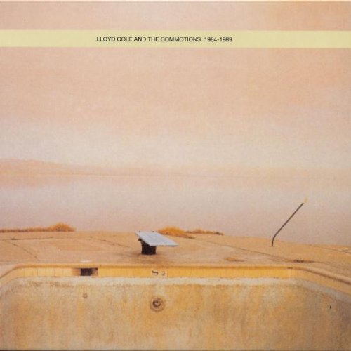 Lloyd Cole And The Commotions - 1984 - 1989 - Zortam Music