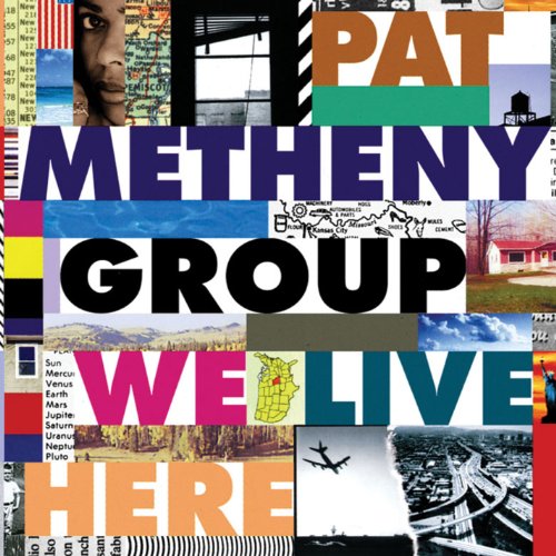 Pat Metheny Group - We Live Here - Zortam Music