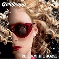 Goldfrapp - Ride A White Horse