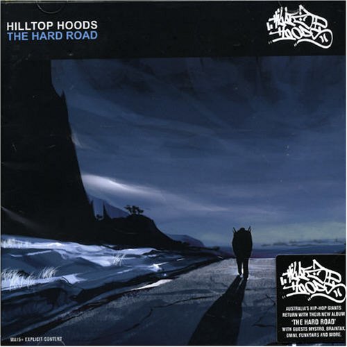 Hilltop Hoods - The Hard Road - Zortam Music