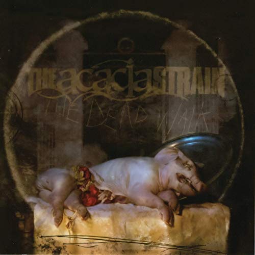 The Dead Walk by The Acacia Strain album cover