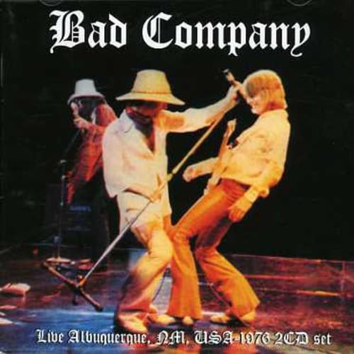 Bad Company - Live Albuquerque 1976 (Disc 1) - Zortam Music
