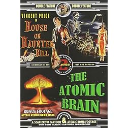 House on Haunted Hill/Atomic Brain