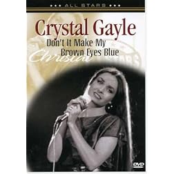 Crystal Gayle: Don't It Make My Brown Eyes Blue