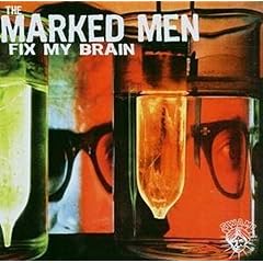 Marked Men - Fix My Brain