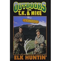 TJ and Mike: Elk Huntin