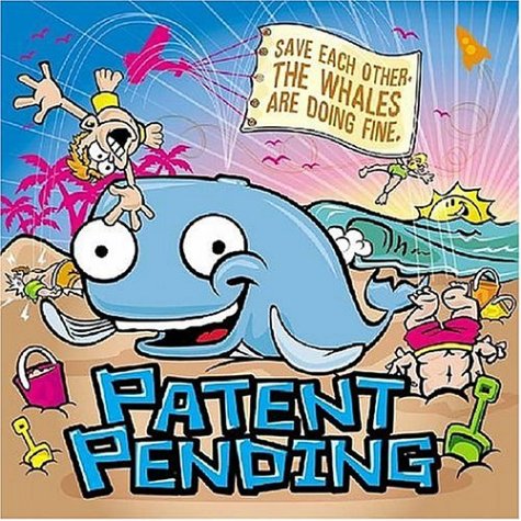 Patent Pending - Save Each Other: The Whales Are Doing Fine - Zortam Music
