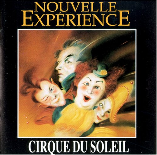 Cirque du Soleil - Nouvelle Experience - Zortam Music