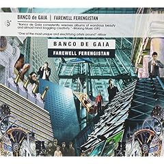Banco De Gaia&nbsp;-&nbsp;Farewell Ferengistan