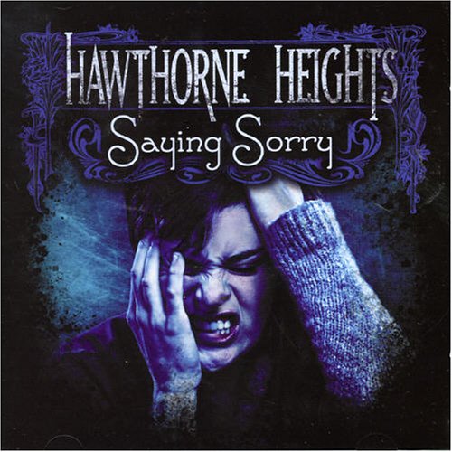 HAWTHORNE HEIGHTS - Saying Sorry - Zortam Music