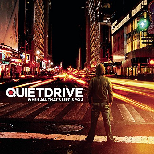 When All That's Left Is You by Quietdrive album cover