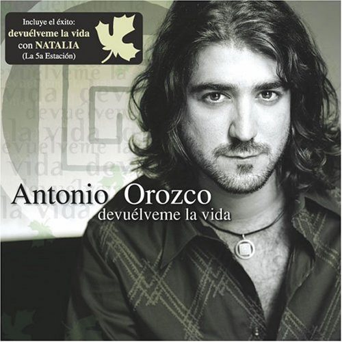 Antonio Orozco - Cadena Dial Lo Mejor De Nuestra Musica - Zortam Music