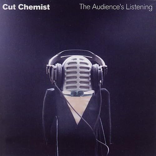 Cut Chemist - The Audience's Listening (2006)