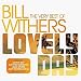 Graphic: Lovely Day: the Very Best of Bill Withers by Bill Withers