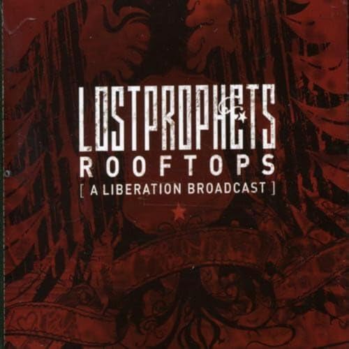 Lostprophets - Rooftops (A Liberation Broadcast) - Zortam Music