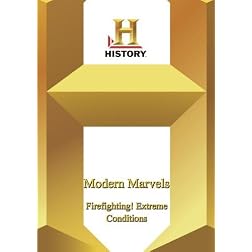 Modern Marvels - Firefighting!: Extreme Conditions (History Channel)