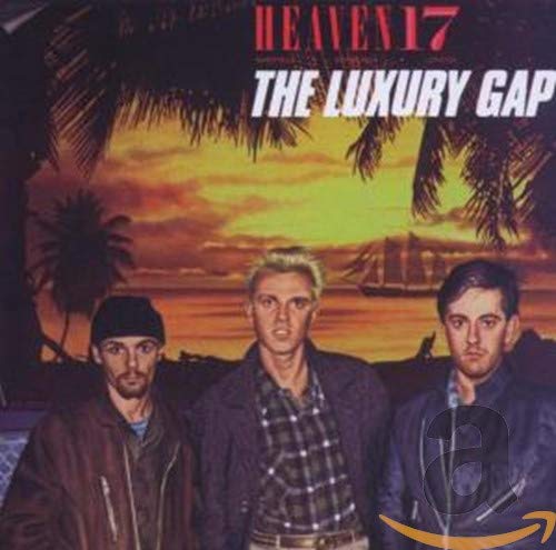 Heaven 17 - The Luxury Gap-2006 Remaster - Zortam Music