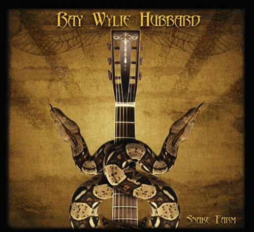 Ray Wylie Hubbard - Snake Farm Lyrics - Zortam Music