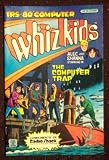TRS-80 Computer Whiz Kids : The Computer Trap